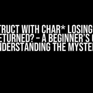 C++ Struct with char* losing value when returned? – A Beginner’s Guide to Understanding the Mystery